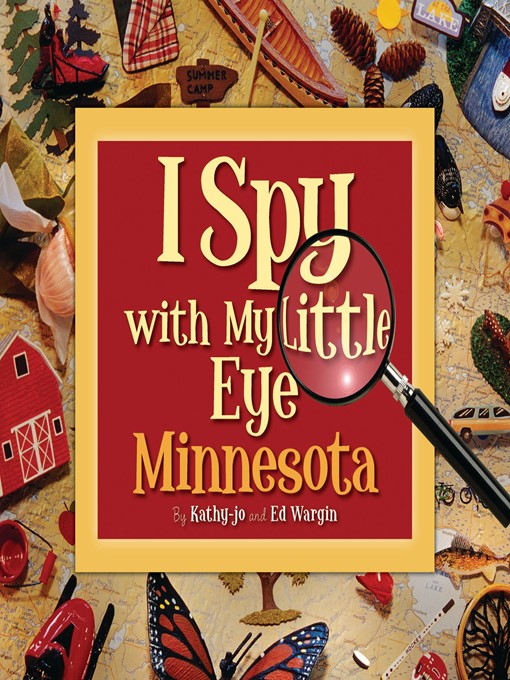 Kathy-jo Wargin创作的I Spy with My Little Eye Minnesota作品的详细信息 - 可供借阅